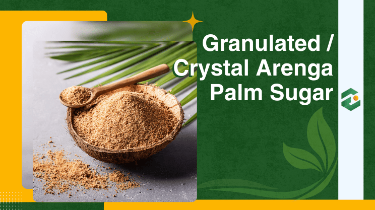 Granulated _ Crystal Arenga Palm Sugar